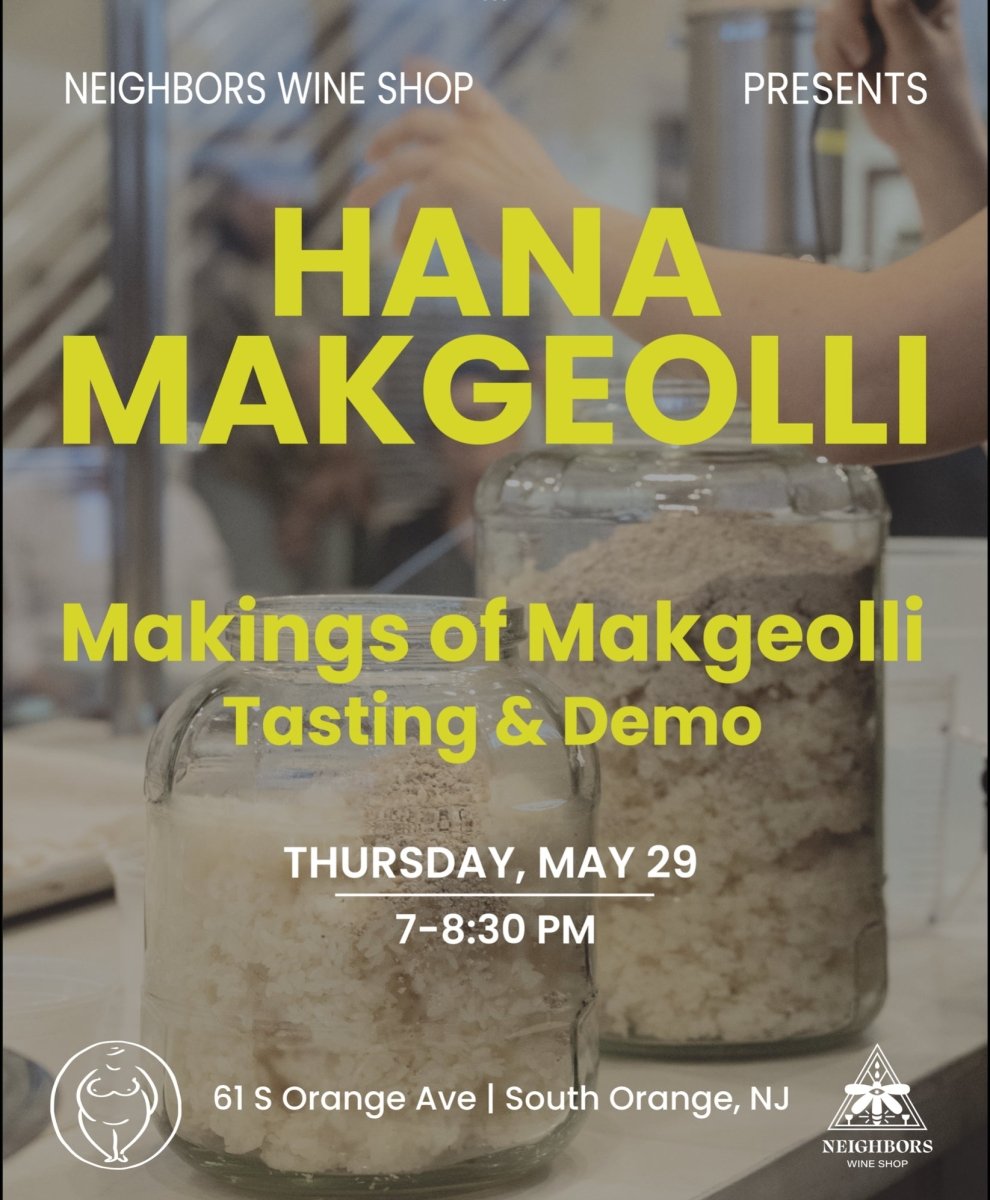 May 29th 2025: Hana Makgeolli Demo and Tasting Event - #neighbors_wine_shop#
